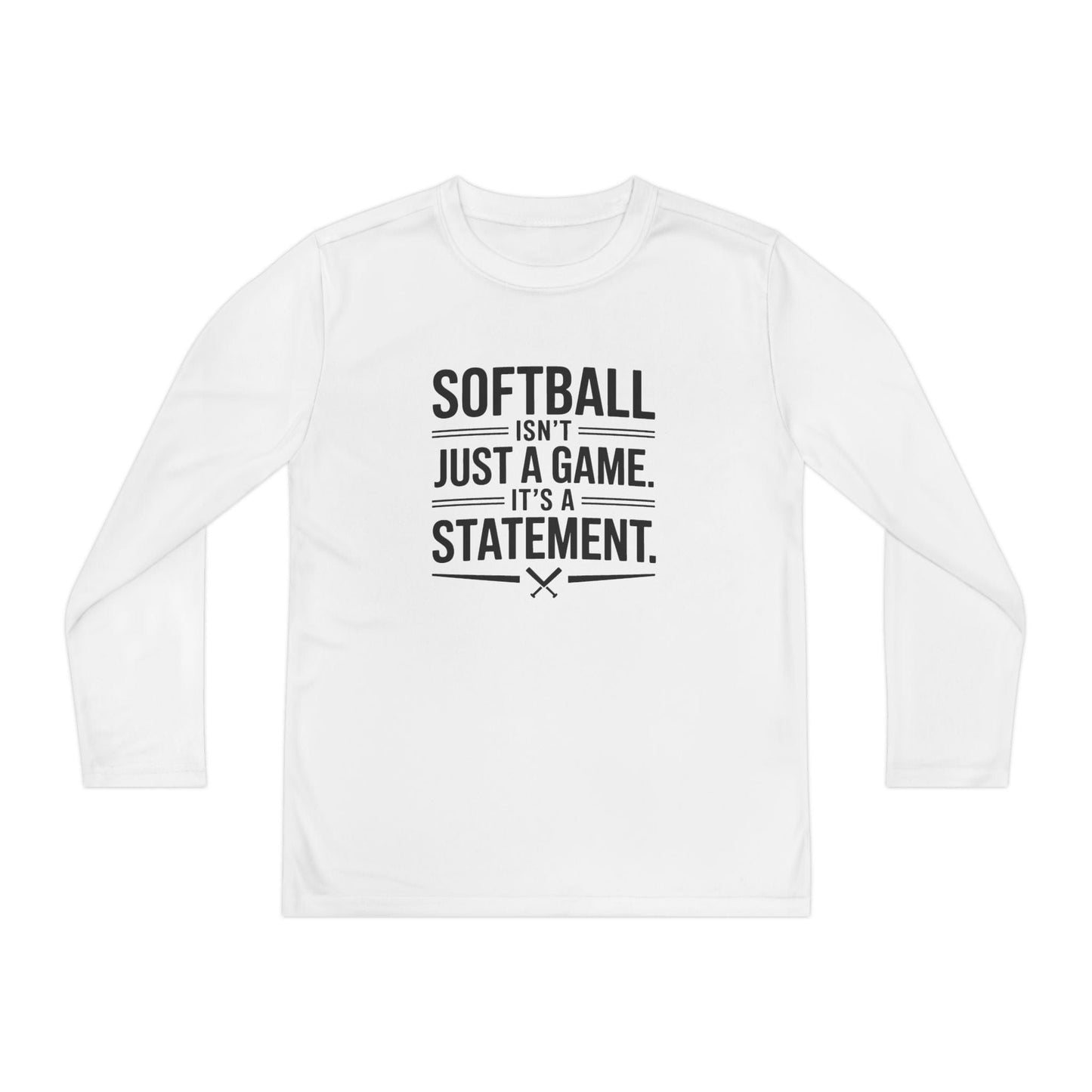 Softball Isn't Just a Game, It's a Statement Youth Long Sleeve Competitor Tee