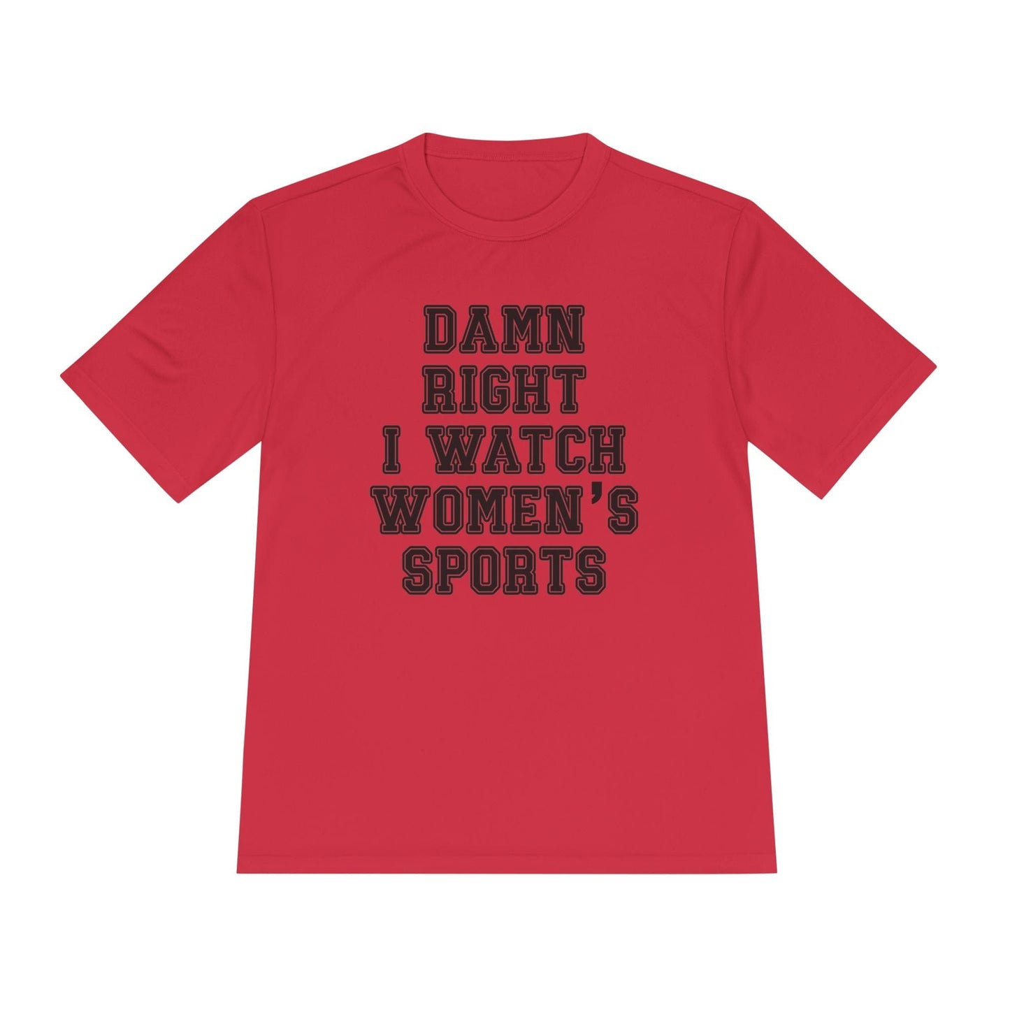 Damn Right I Watch Women's Sports Unisex Moisture Wicking Tee