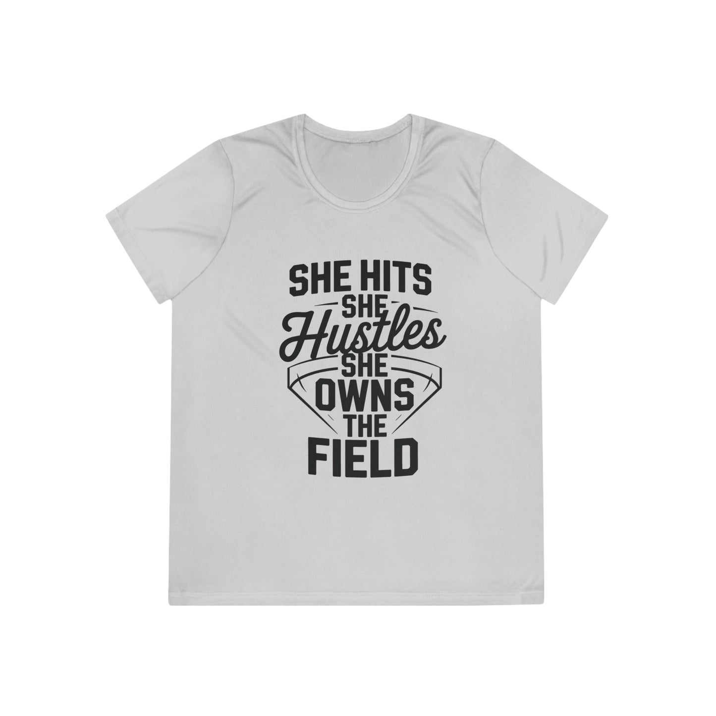She Hits She Hustles She Owns the Field Ladies Moisture Wicking Tee
