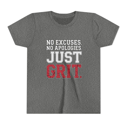 No Excuses. No Apologies. Just Grit Youth Short Sleeve Tee