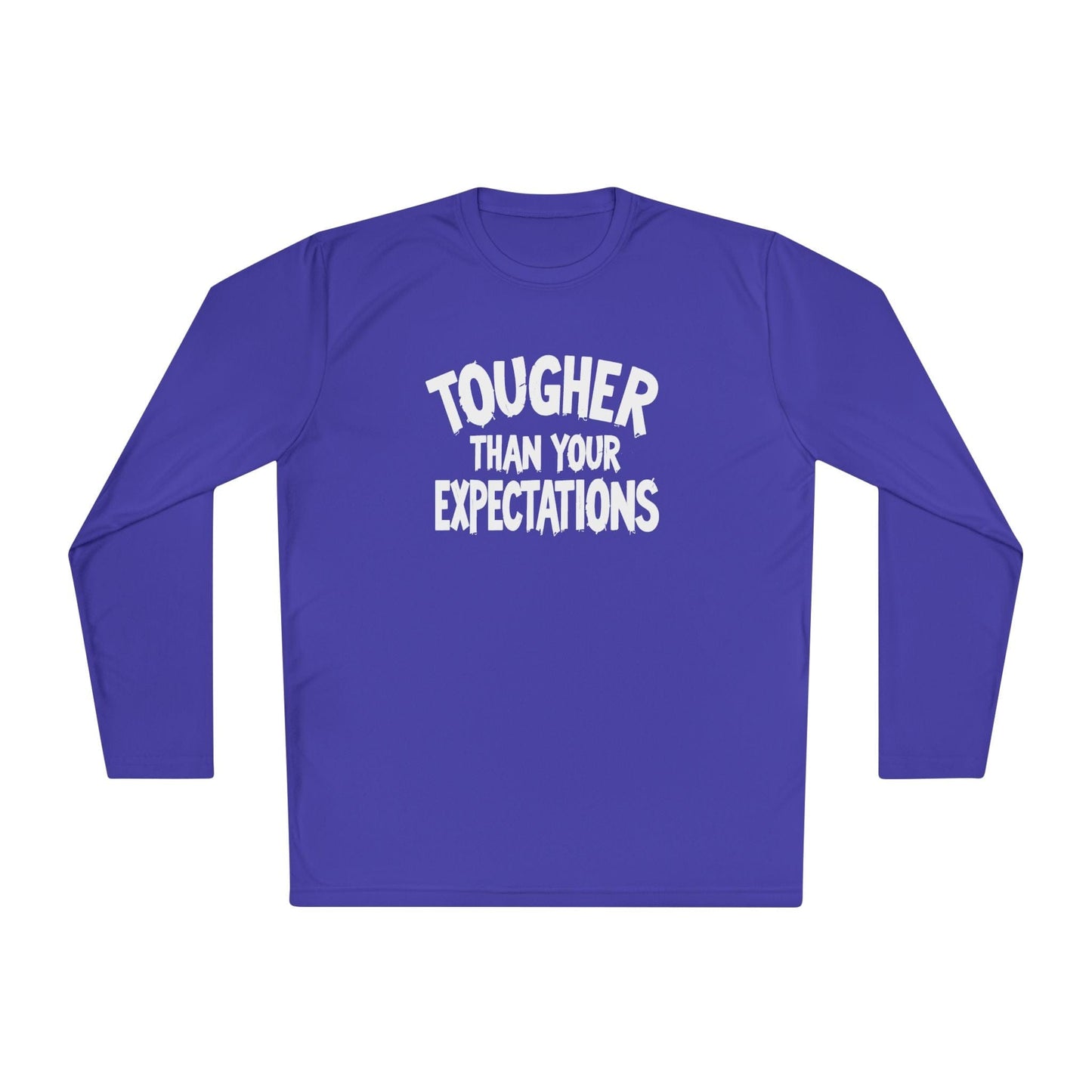 Tougher Than Your Expectations Lightweight Long Sleeve Tee