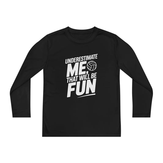 Underestimate Me, Volleyball Youth Long Sleeve Competitor Tee