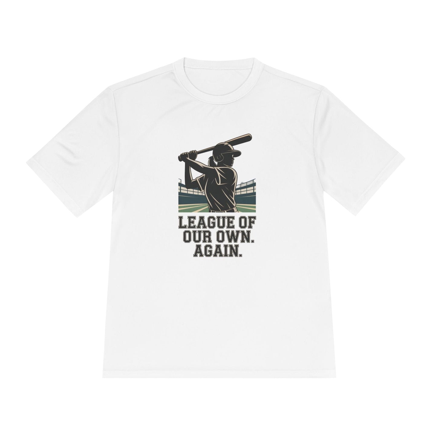 League Of Our Own, Again Unisex Moisture Wicking Tee