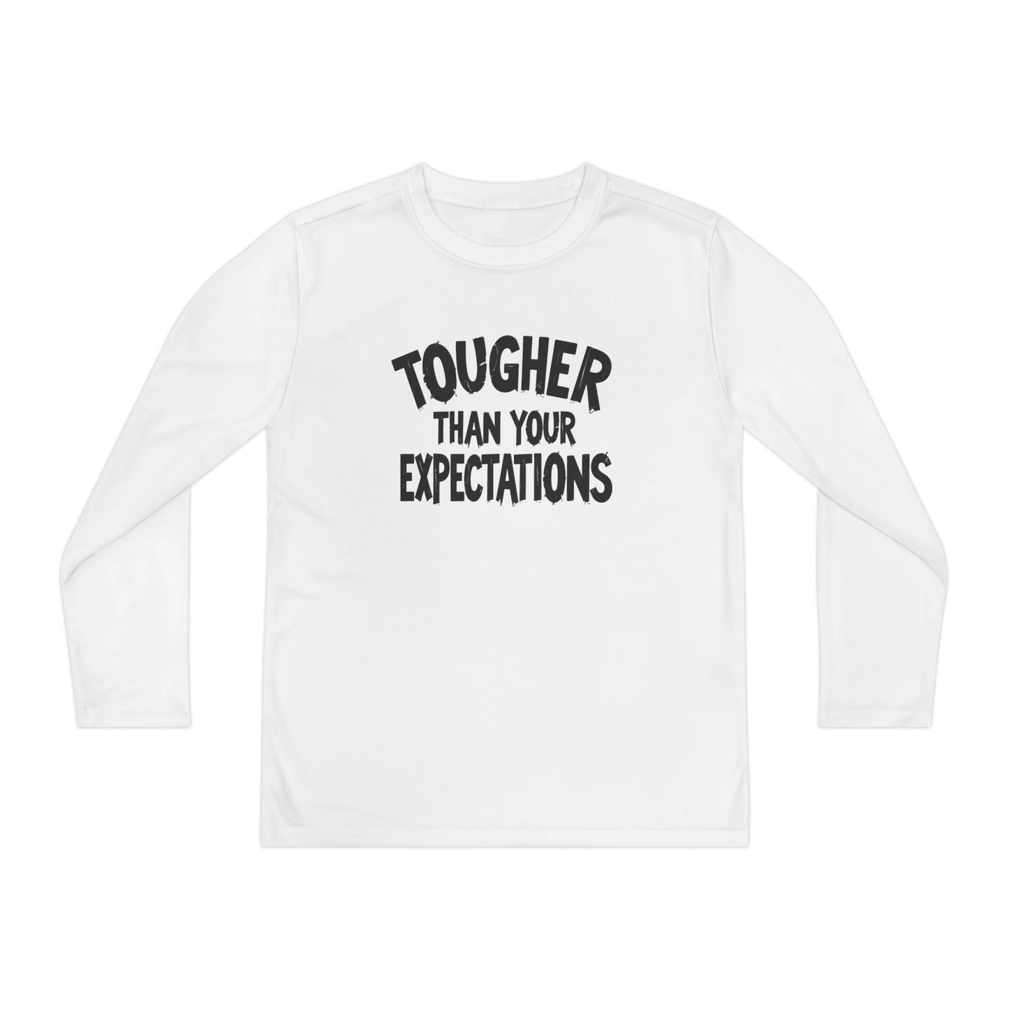 Tougher Than Your Expectations Youth Long Sleeve Competitor Tee
