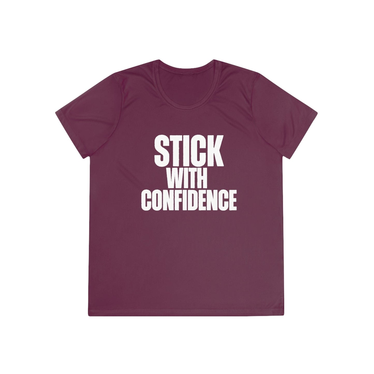 Stick With Confidence Ladies Moisture Wicking Tee