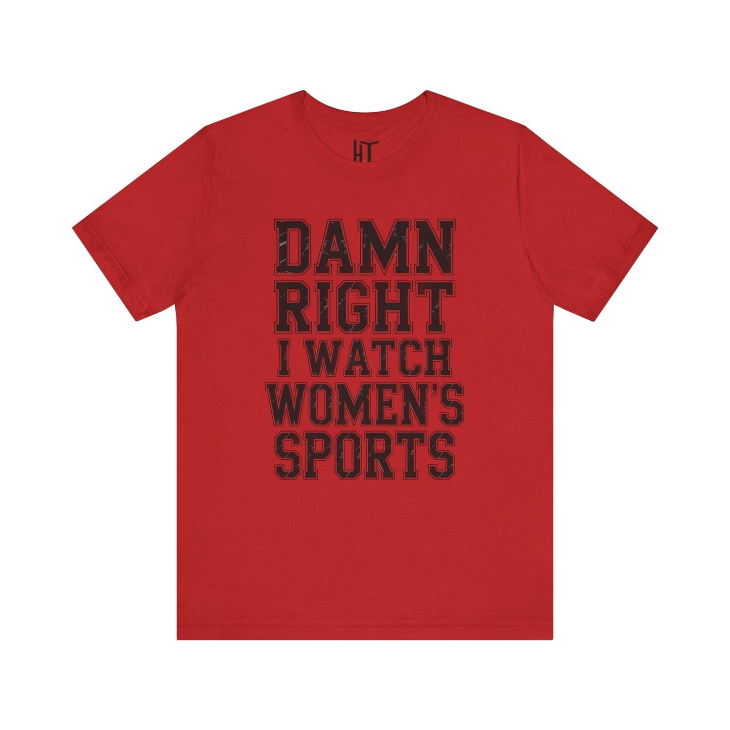 Damn Right I Watch Women’s Sports T-Shirt