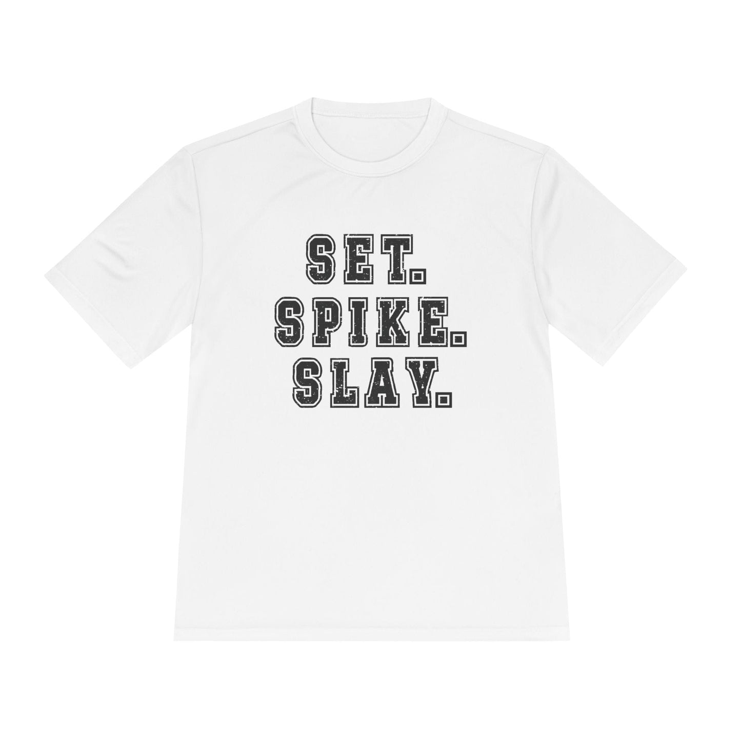 Set.Spike.Slay Unisex Moisture Wicking Tee
