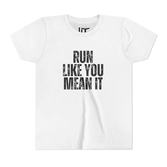 Run Like You Mean It Youth Short Sleeve Tee