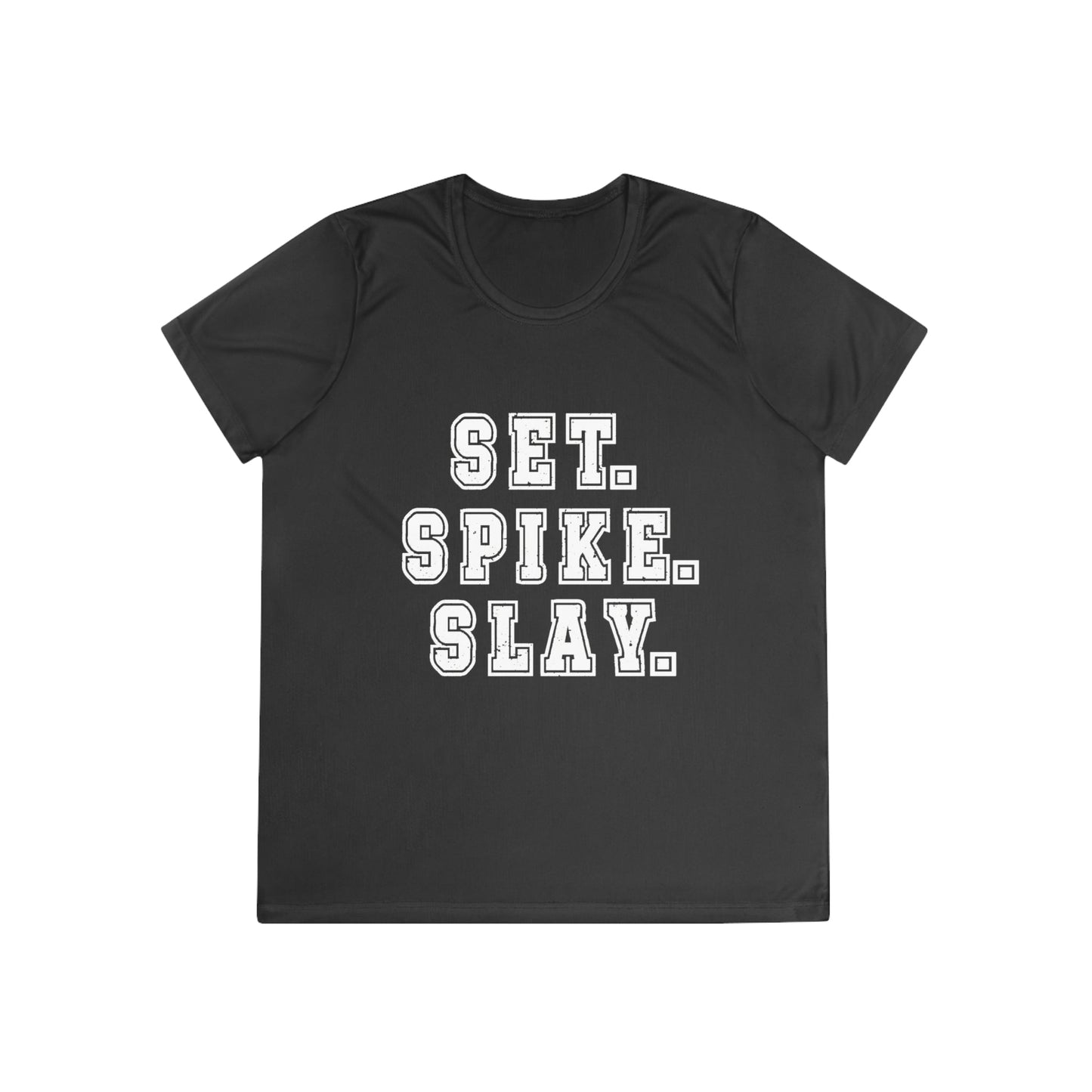 Set.Spike.Slay Ladies Moisture Wicking Tee