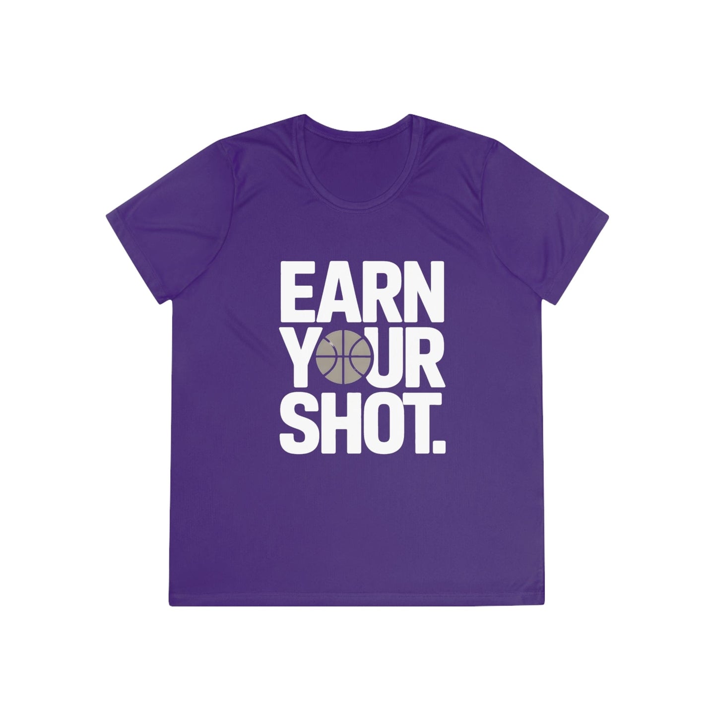 Earn Your Shot Ladies Moisture Wicking Tee