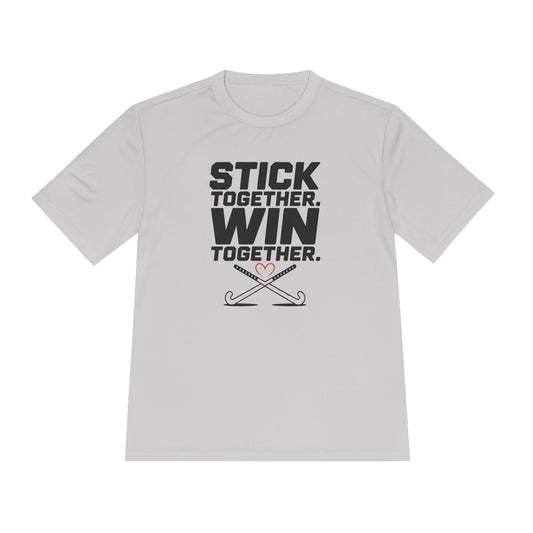 Stick Together. Win Together Unisex Moisture Wicking Tee