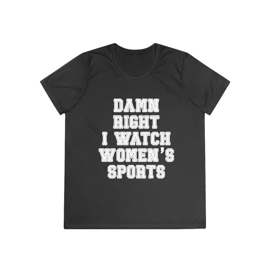 Damn Right I Watch Women's Sports Ladies Competitor Tee