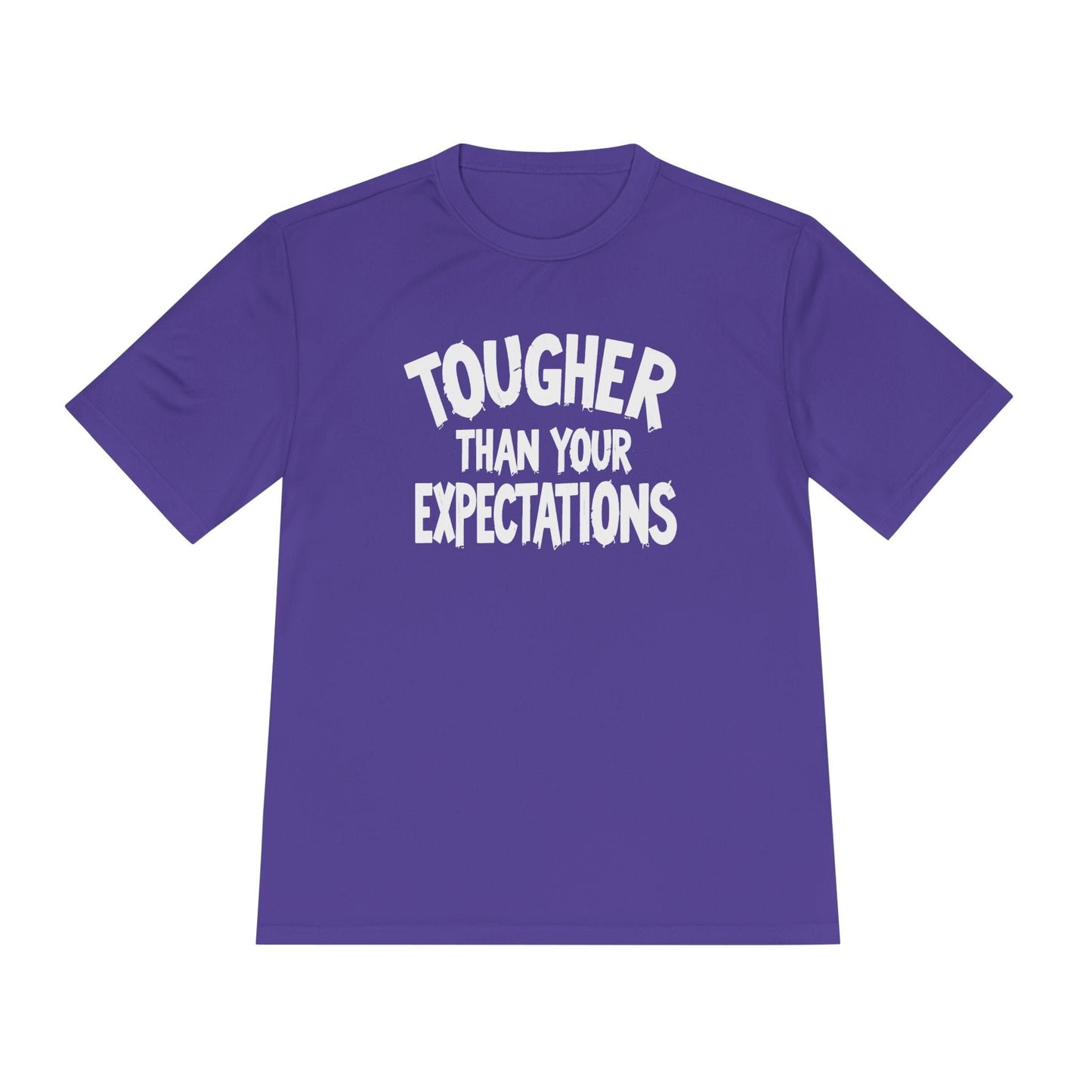 Tougher Than Your Expectations Unisex Moisture Wicking Tee