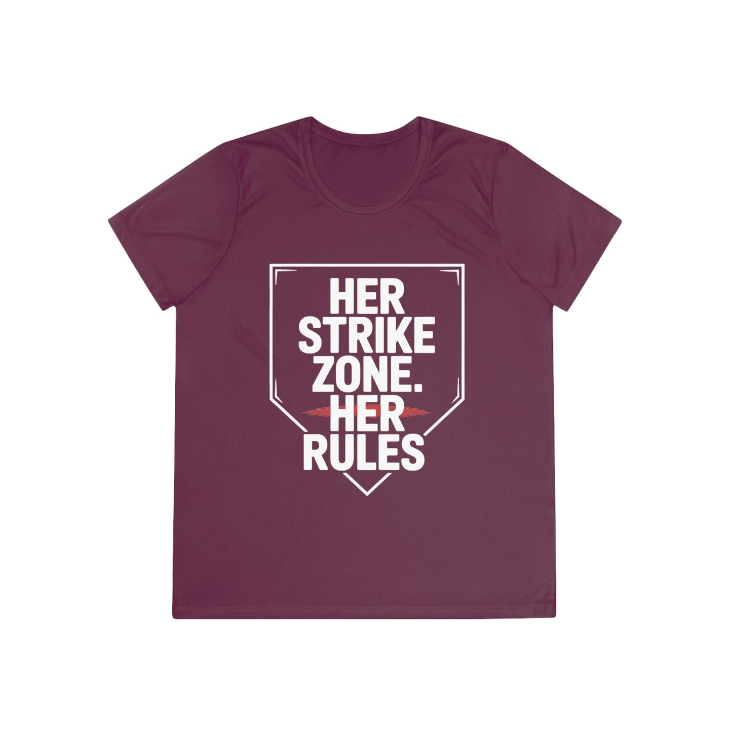 Her Strike Zone, Her Rules Ladies Moisture Wicking Tee