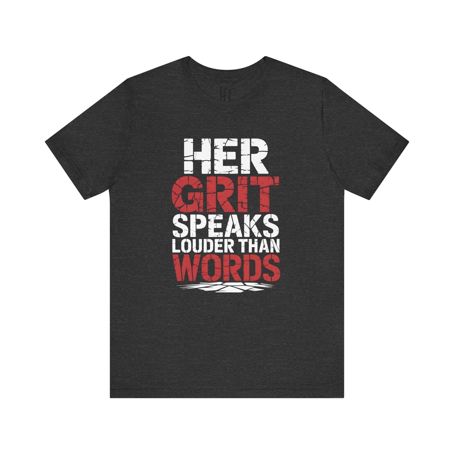 Grit Over Words T-Shirt