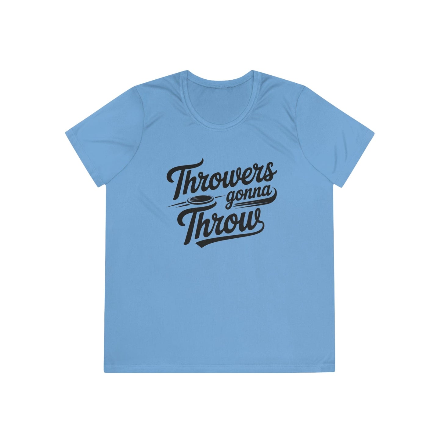Throwers Gonna Throw Ladies Moisture Wicking Tee