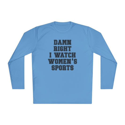 Damn Right I Watch Women's Sports Unisex Lightweight Long Sleeve Tee