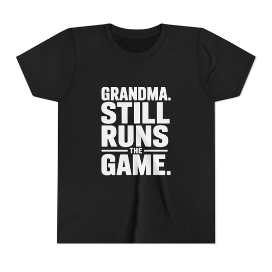 Grandma Still Runs The Game  Youth Short Sleeve Tee
