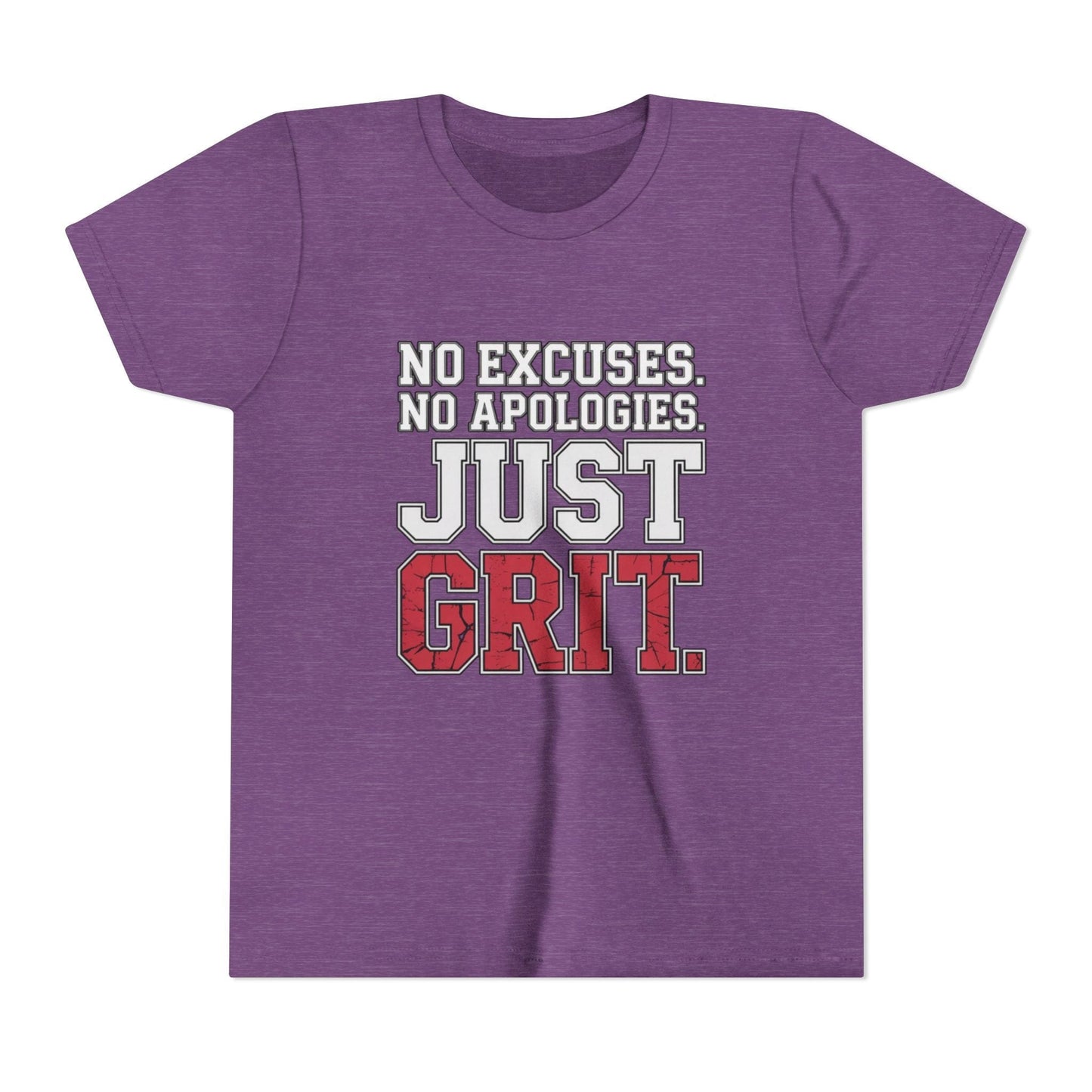 No Excuses. No Apologies. Just Grit Youth Short Sleeve Tee
