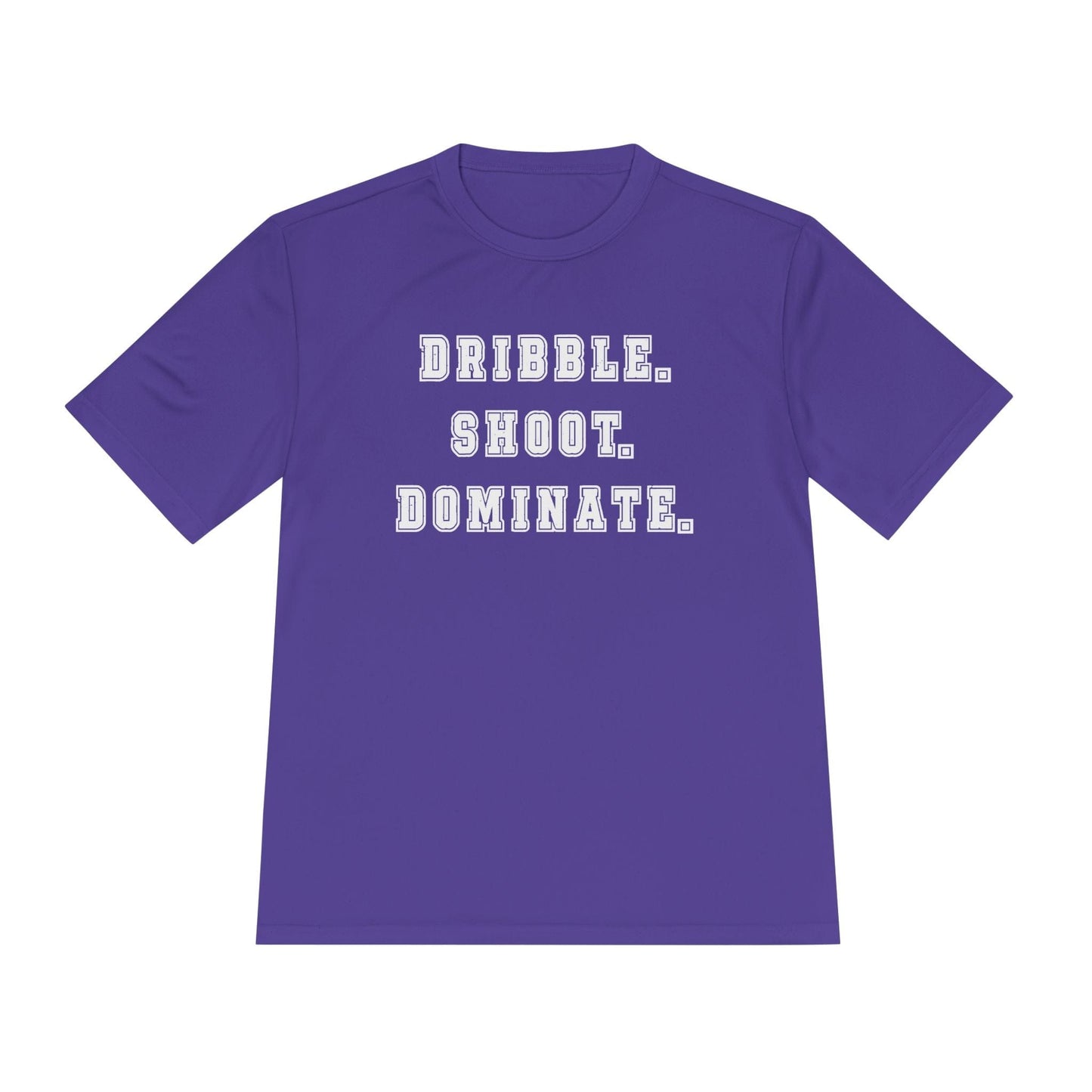 Dribble.Shoot.Dominate. Unisex Moisture Wicking Tee