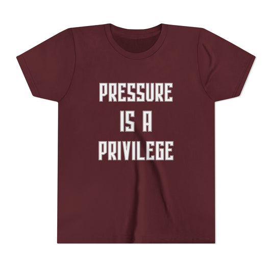 Pressure Is A Privilege Youth Short Sleeve Tee