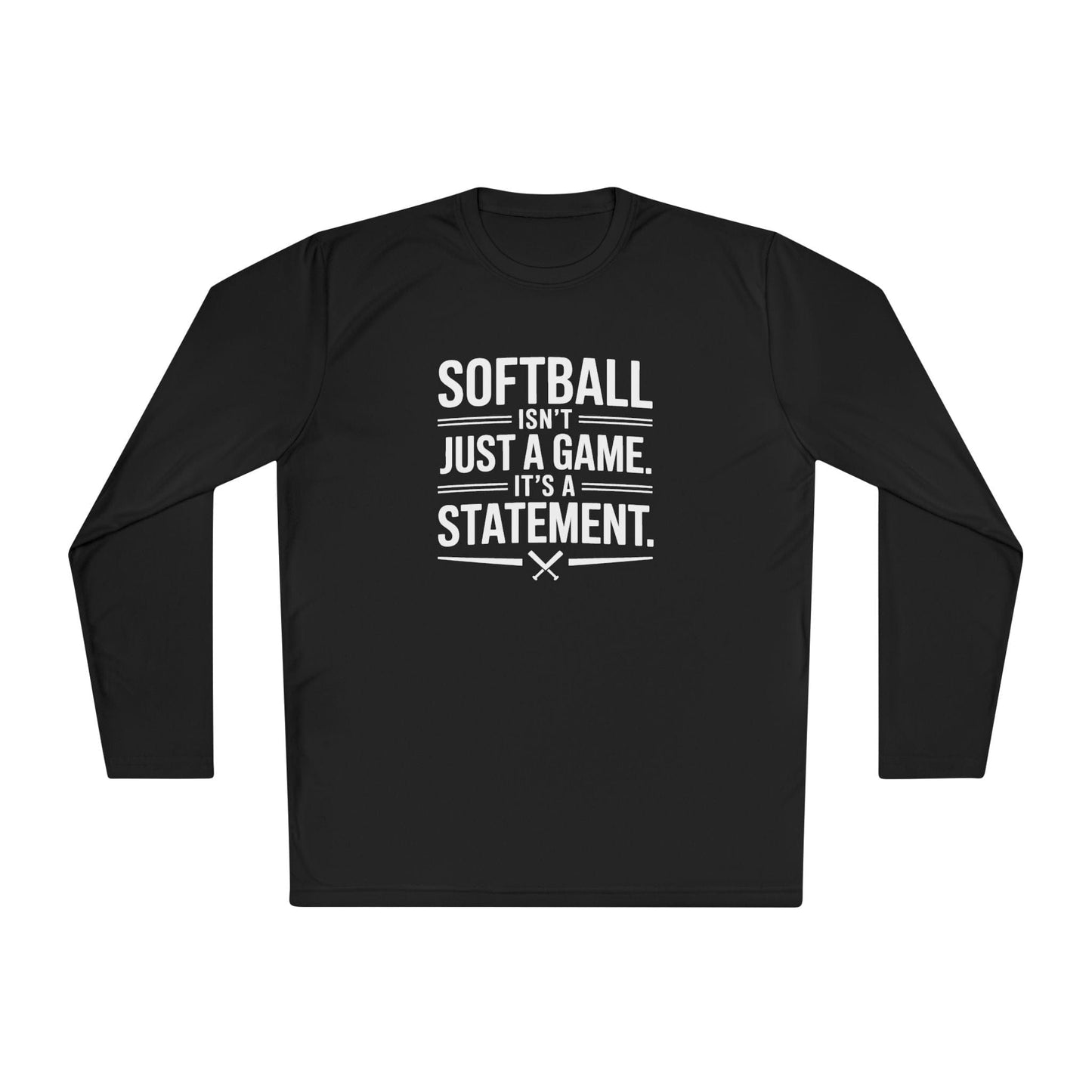 Softball Isn't Just a Game, It's a Statement  Unisex Lightweight Long Sleeve Tee