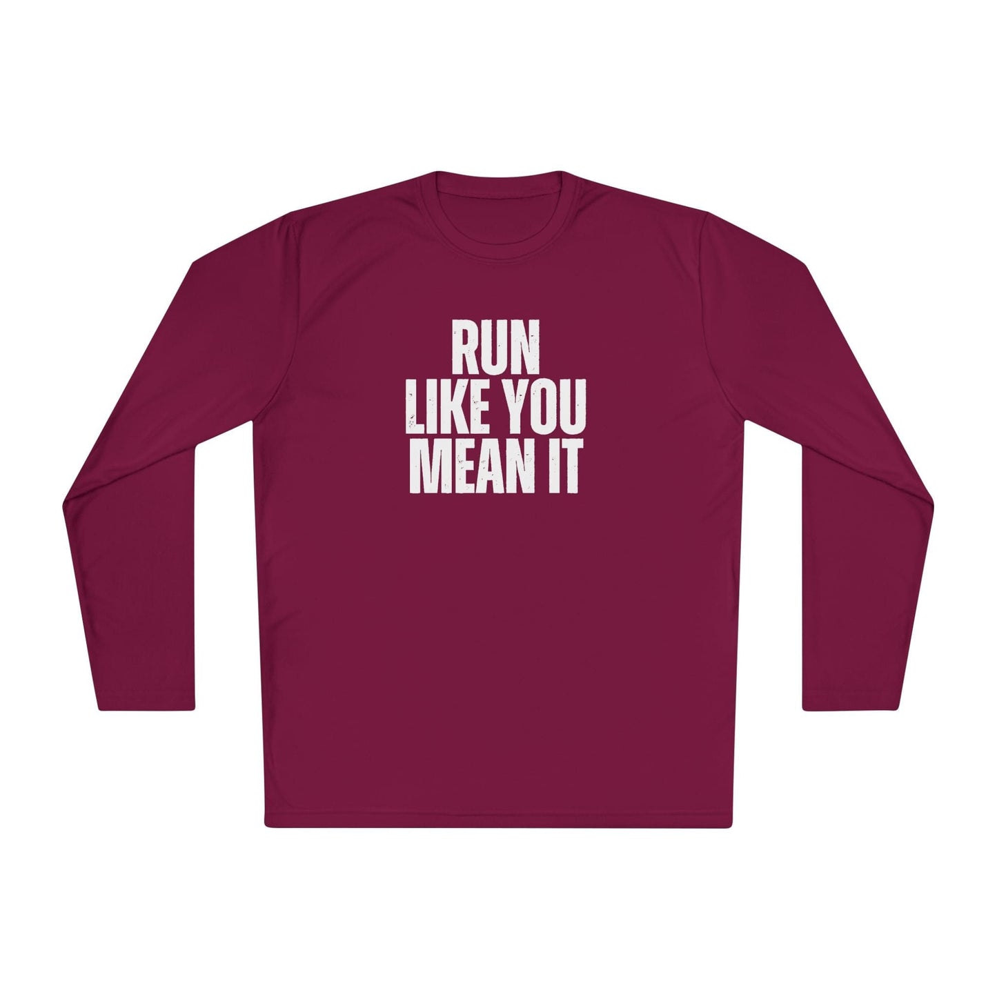 Run Like You Mean It Lightweight Long Sleeve Tee