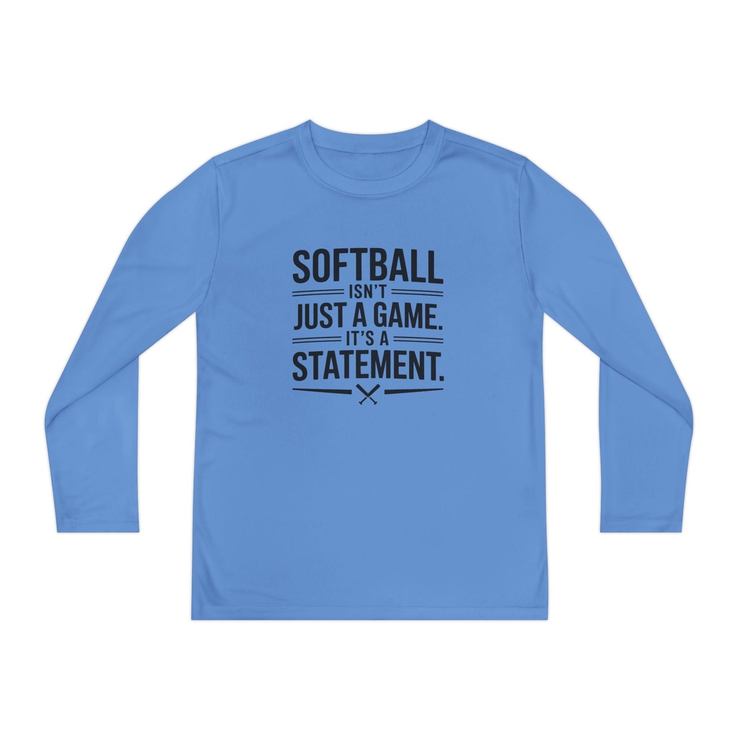 Softball Isn't Just a Game, It's a Statement Youth Long Sleeve Competitor Tee