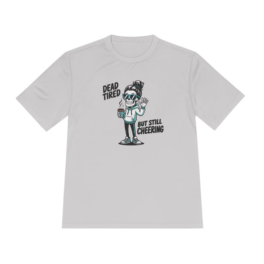 Dead Tired, Still Cheering Unisex Moisture Wicking Tee