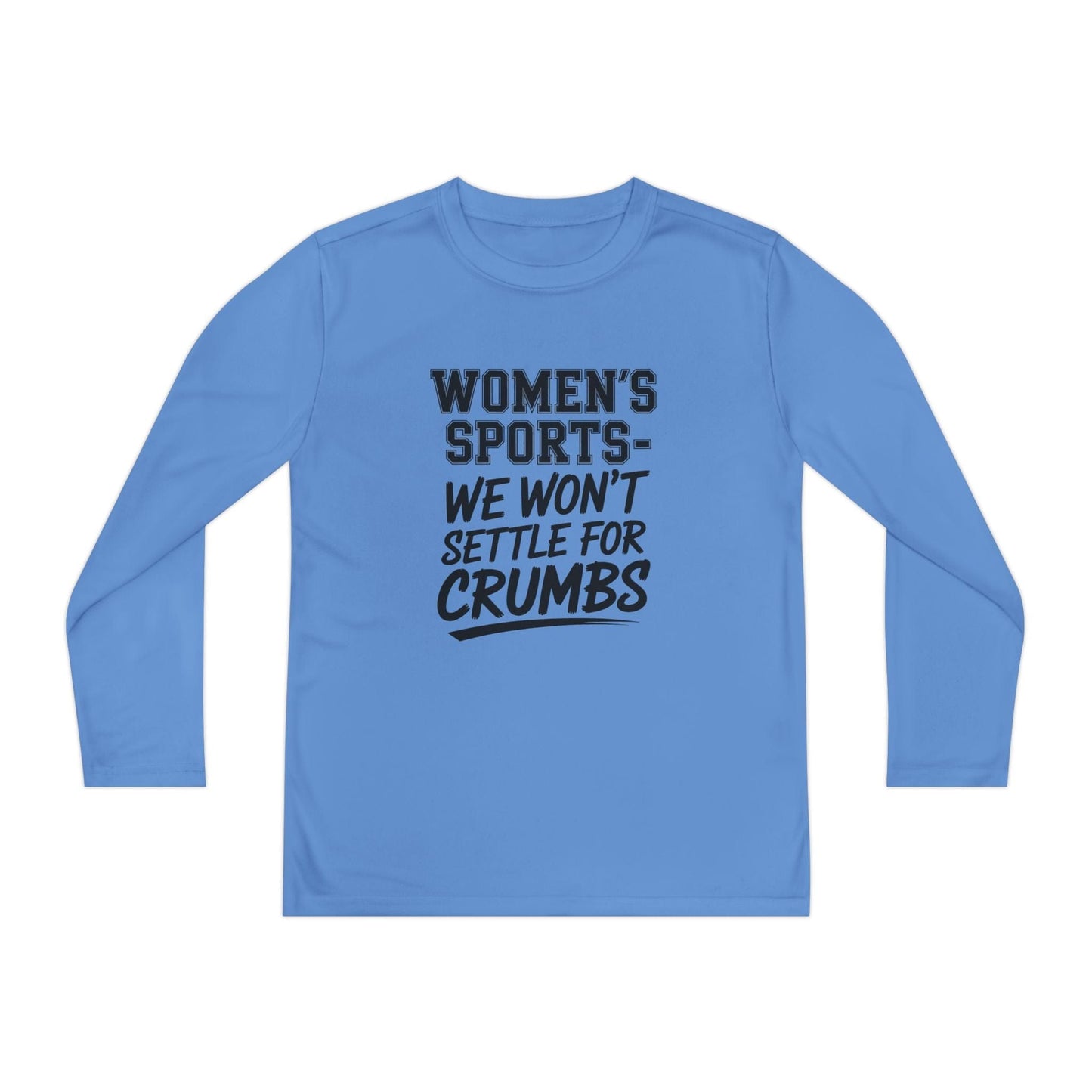 We Won't Settle For Crumbs Youth Long Sleeve Competitor Tee