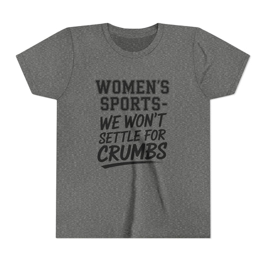 We Won't Settle For Crumbs Youth Short Sleeve Tee