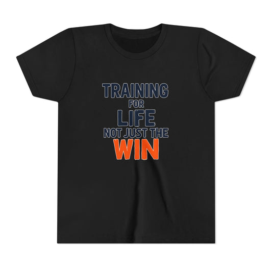 Training for Life, Not Just the Win Youth Short Sleeve Tee