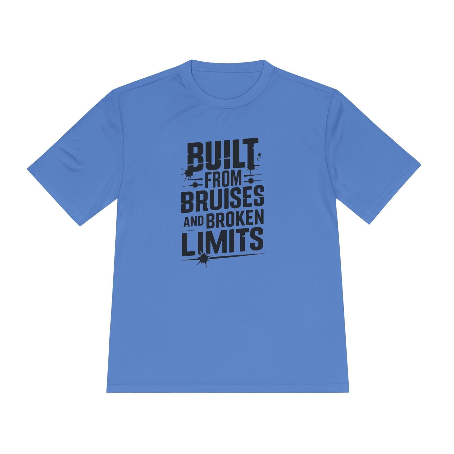 Built From Bruises And Broken Limits Unisex Moisture Wicking Tee