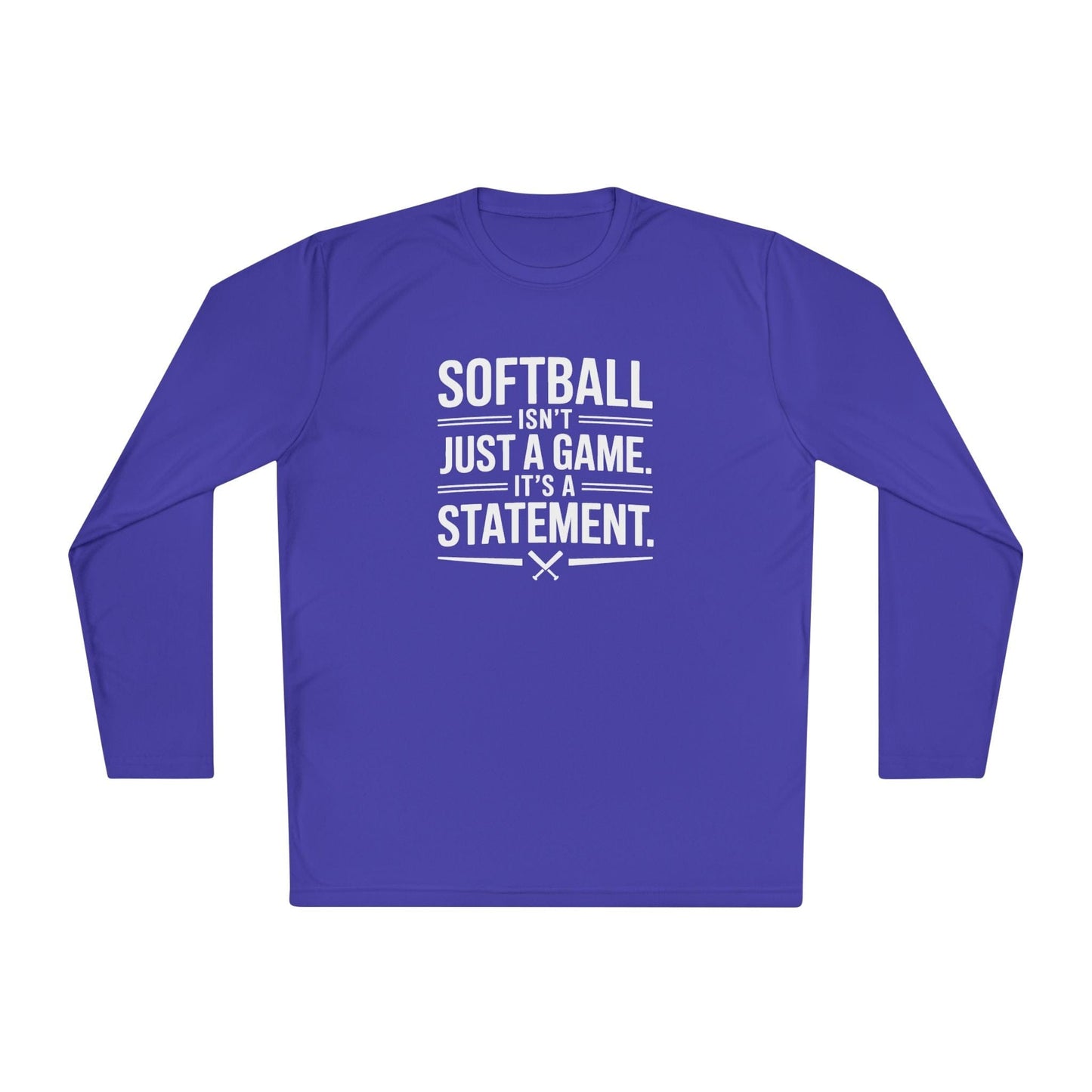 Softball Isn't Just a Game, It's a Statement  Unisex Lightweight Long Sleeve Tee