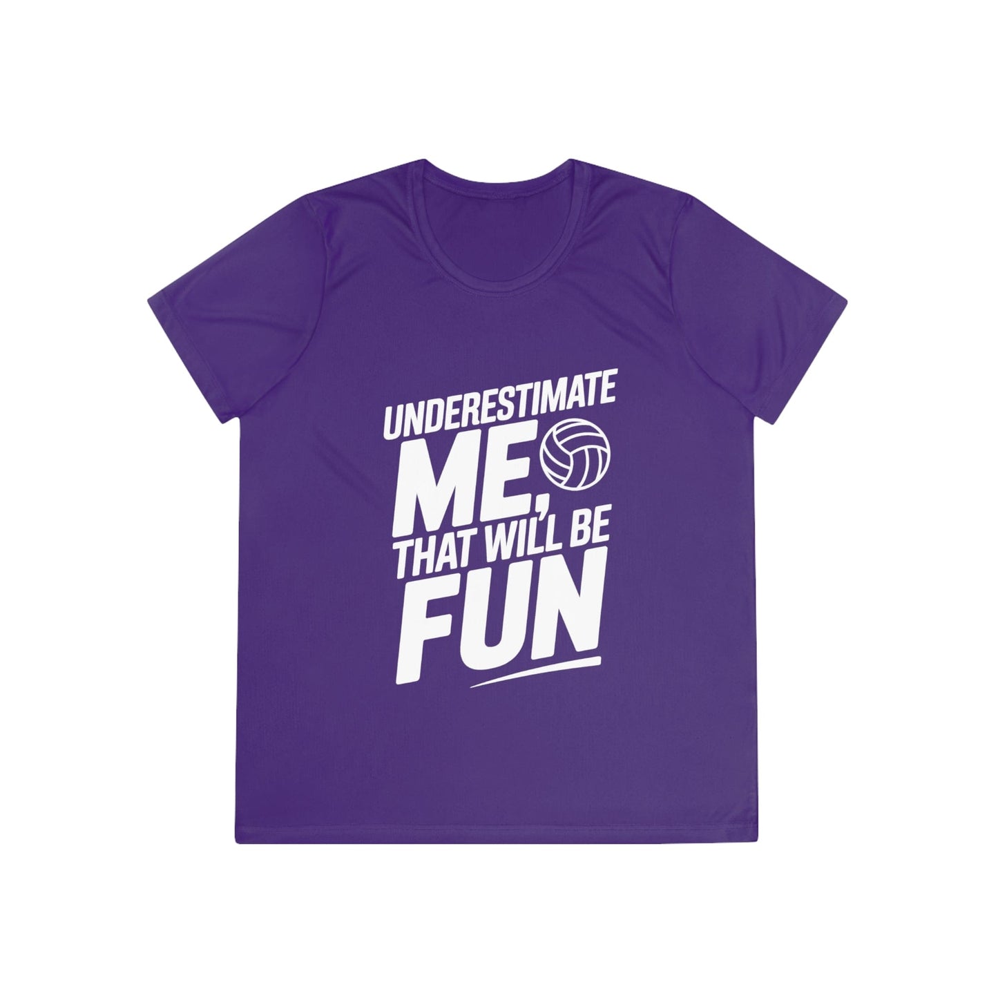 Underestimate Me, Volleyball Ladies Moisture Wicking Tee