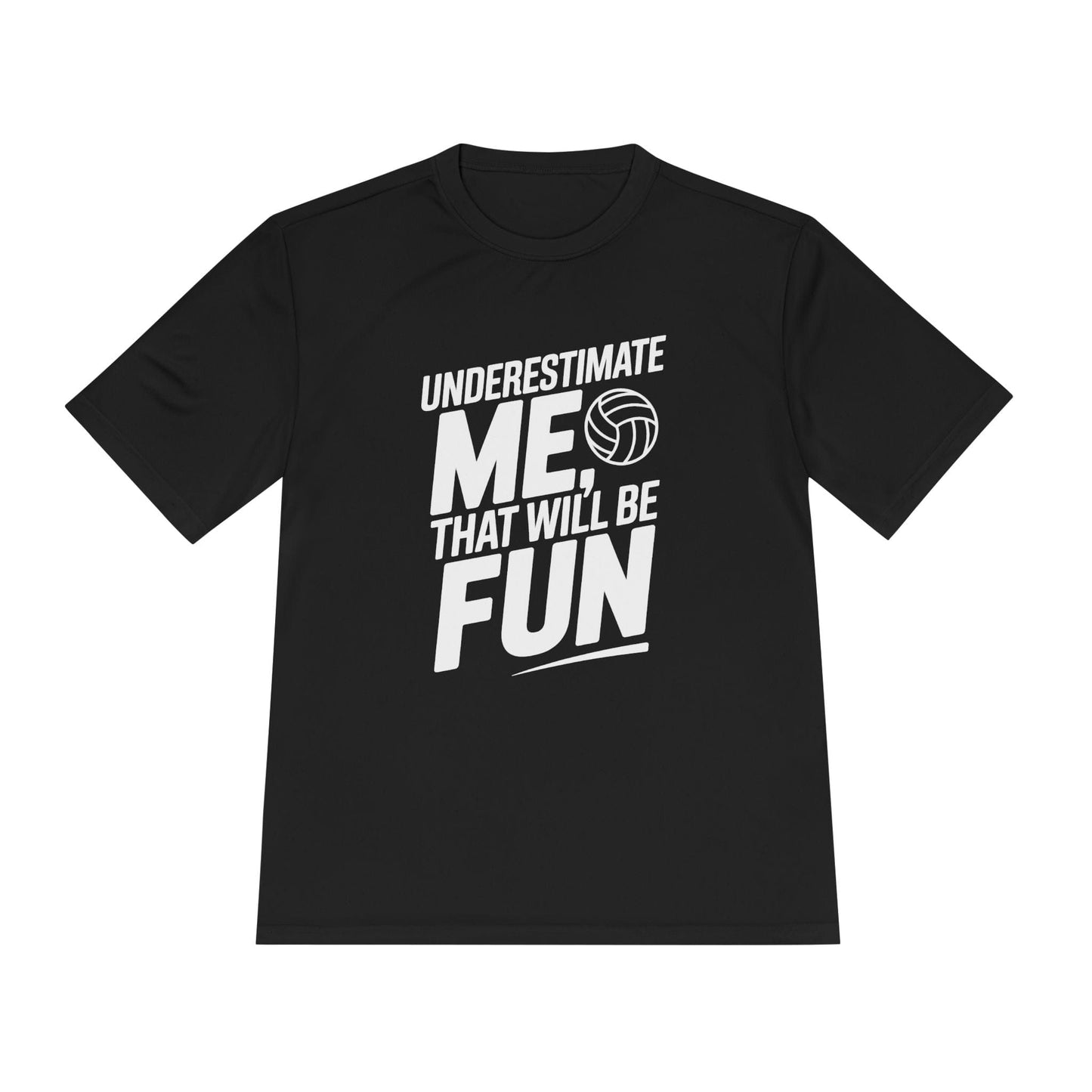Underestimate Me, Volleyball Unisex Moisture Wicking Tee