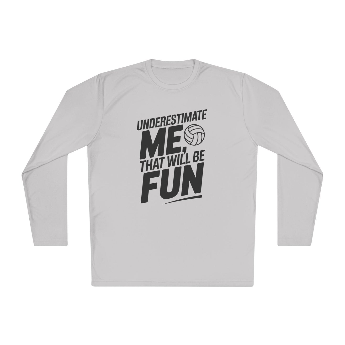 Underestimate Me, Volleyball Lightweight Long Sleeve Tee