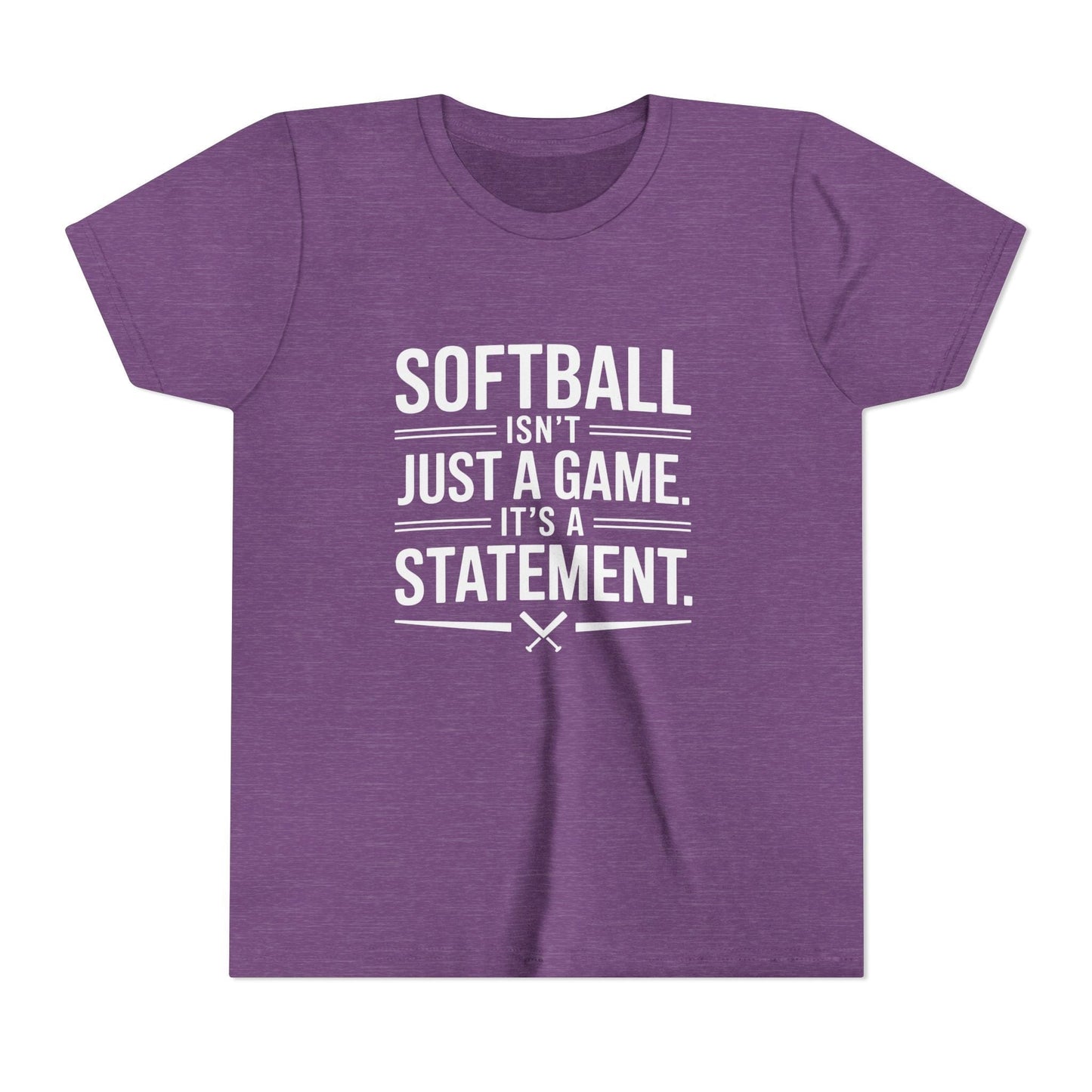 Softball Isn't Just a Game, It's a Statement Youth Short Sleeve Tee
