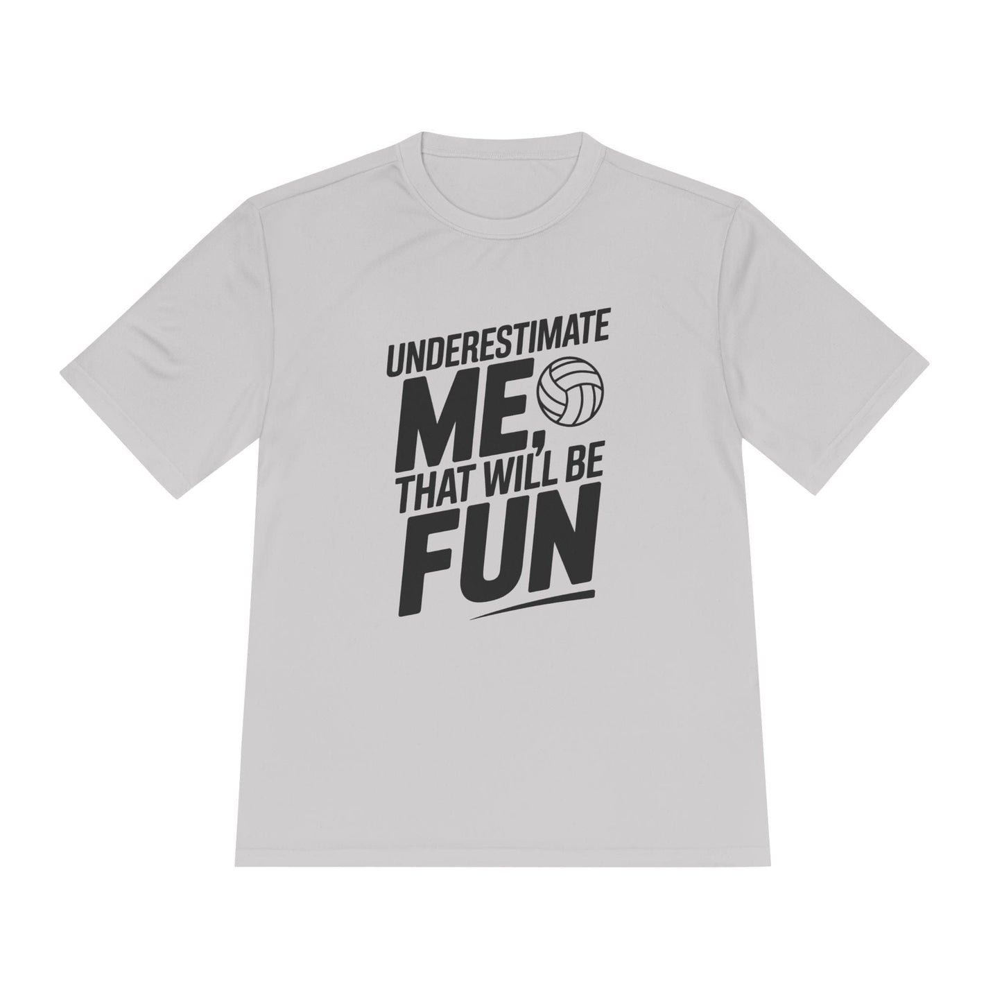 Underestimate Me, Volleyball Unisex Moisture Wicking Tee