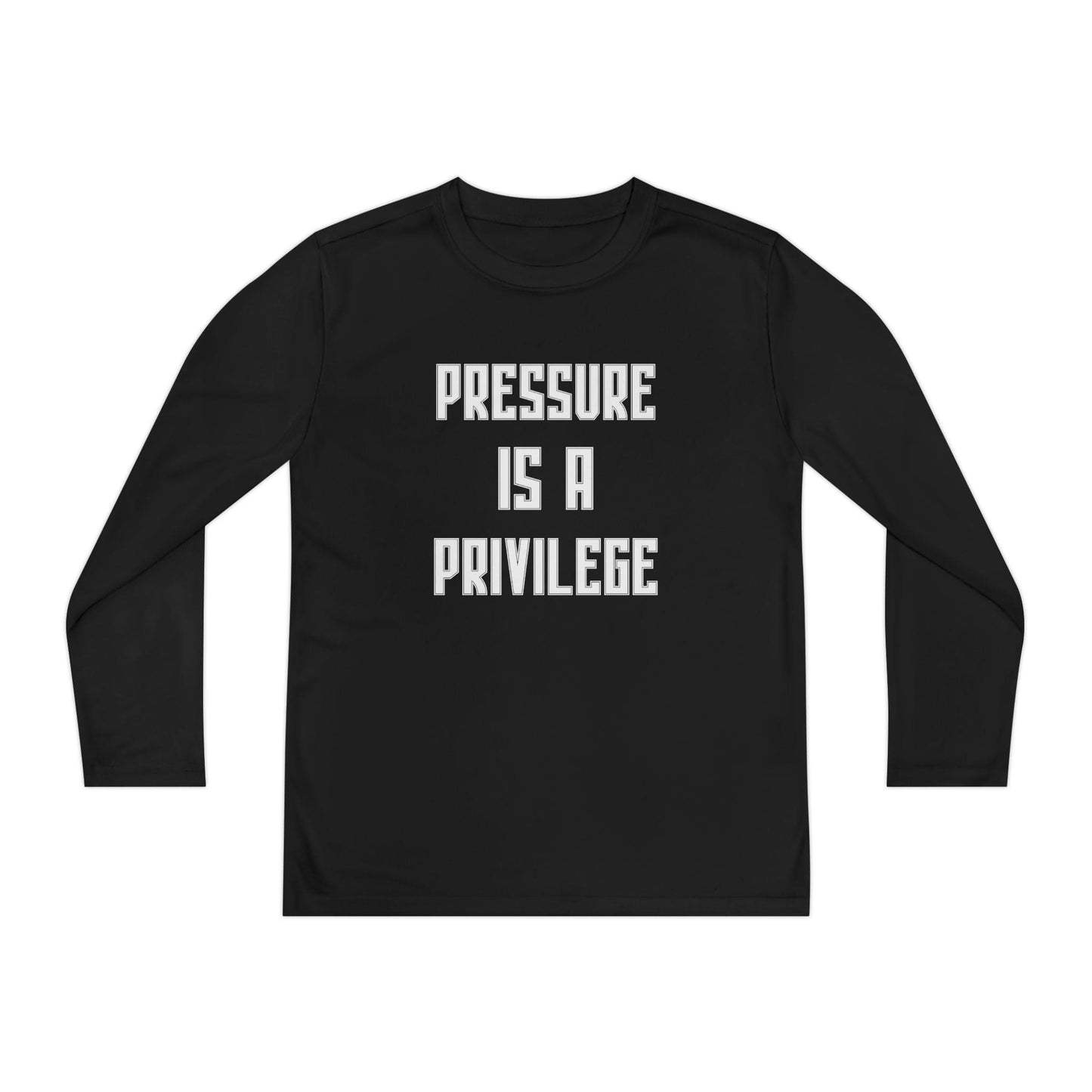 Pressure Is A Privilege Youth Long Sleeve Competitor Tee