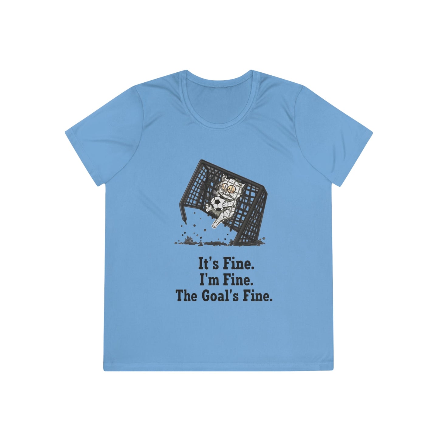 It's Fine, Soccer Ladies Moisture Wicking Tee