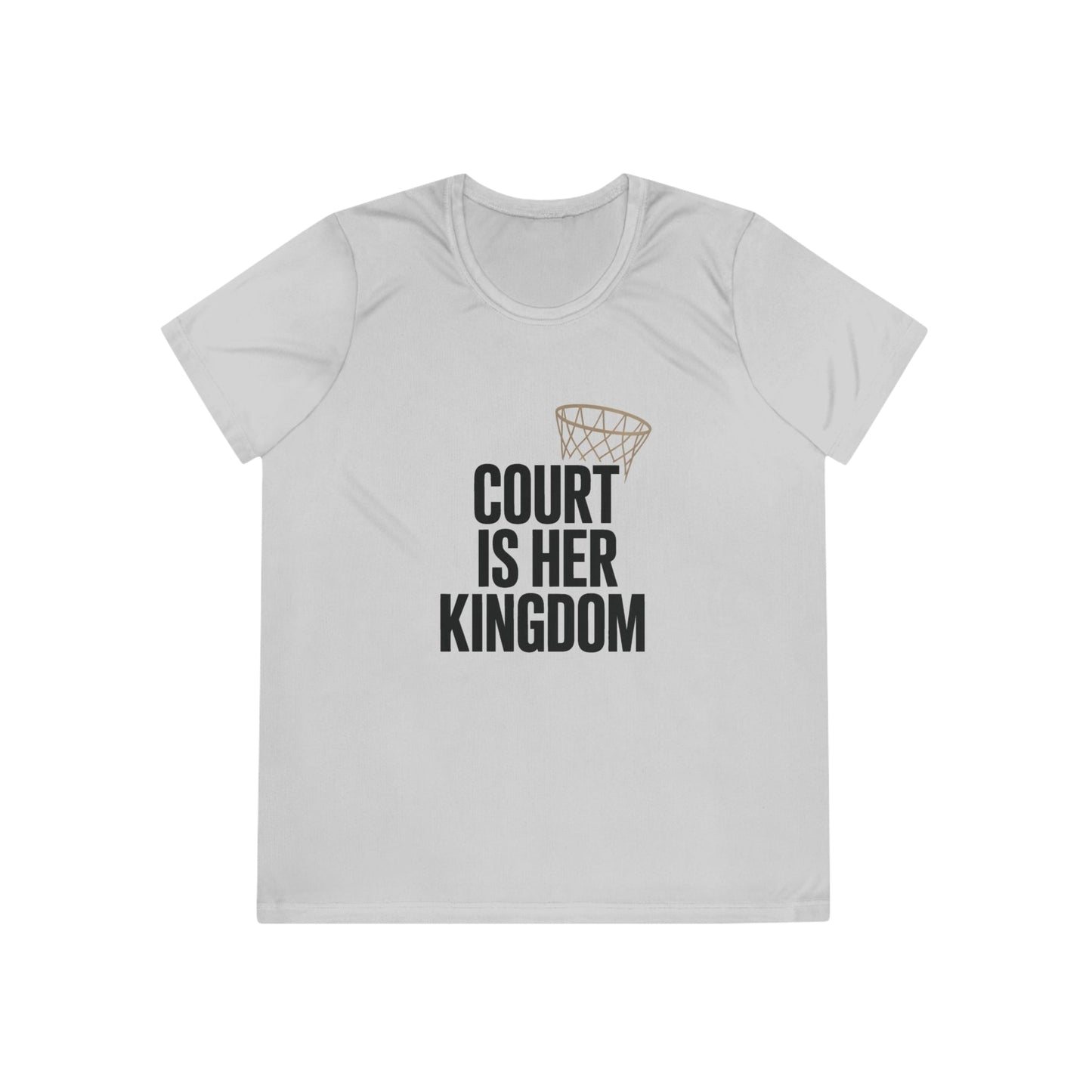 Court Is Her Kingdom Ladies Moisture Wicking Tee