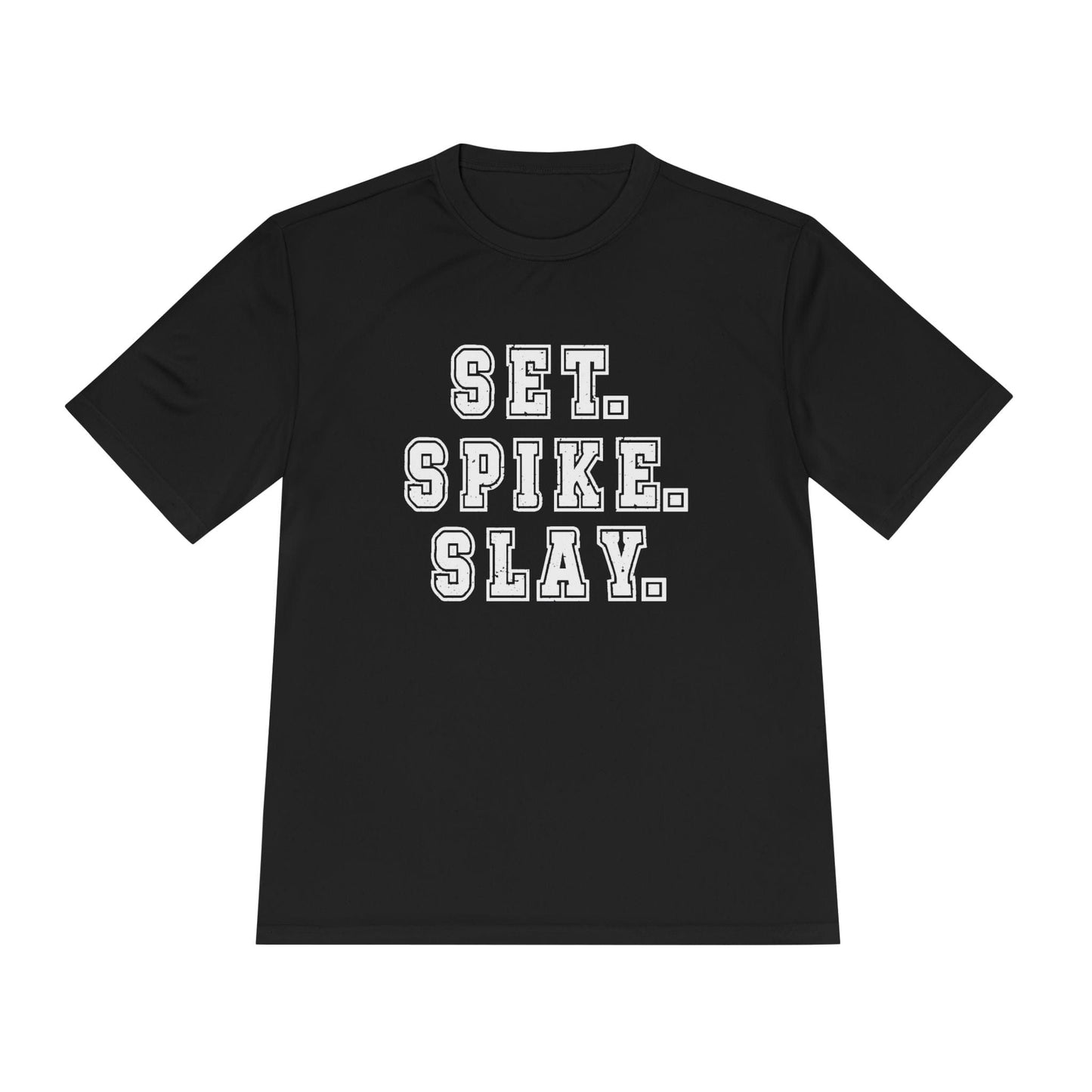Set.Spike.Slay Unisex Moisture Wicking Tee