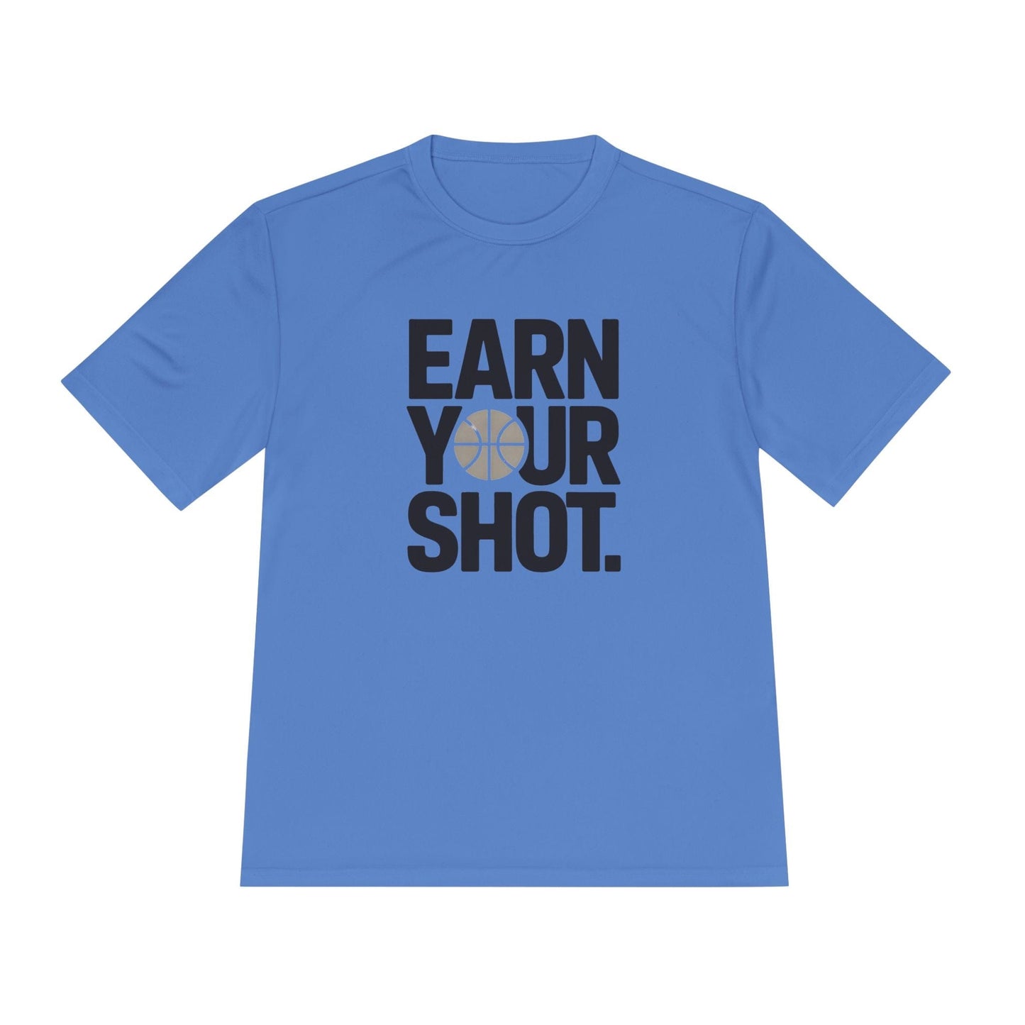 Earn Your Shot Unisex Moisture Wicking Tee