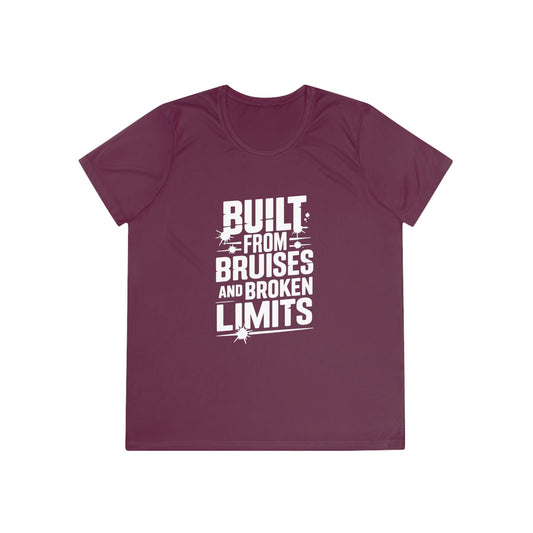 Built From Bruises And Broken Limits Ladies Moisture Wicking Tee