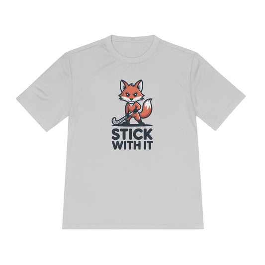 Stick With It Unisex Moisture Wicking Tee