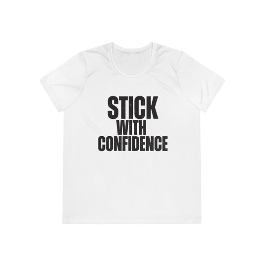 Stick With Confidence Ladies Moisture Wicking Tee