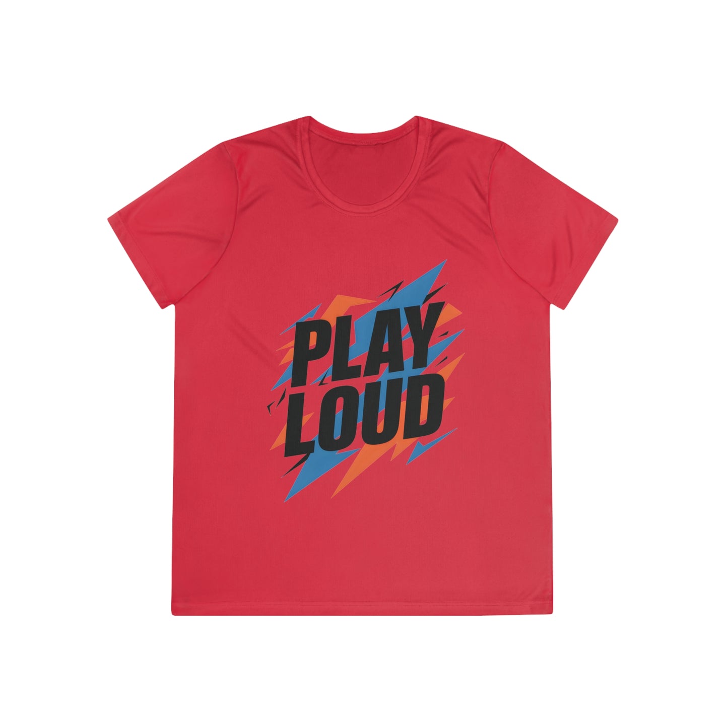 Play Loud Ladies Moisture Wicking Tee