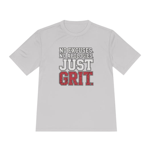No Excuses. No Apologies. Just Grit Unisex Moisture Wicking Tee