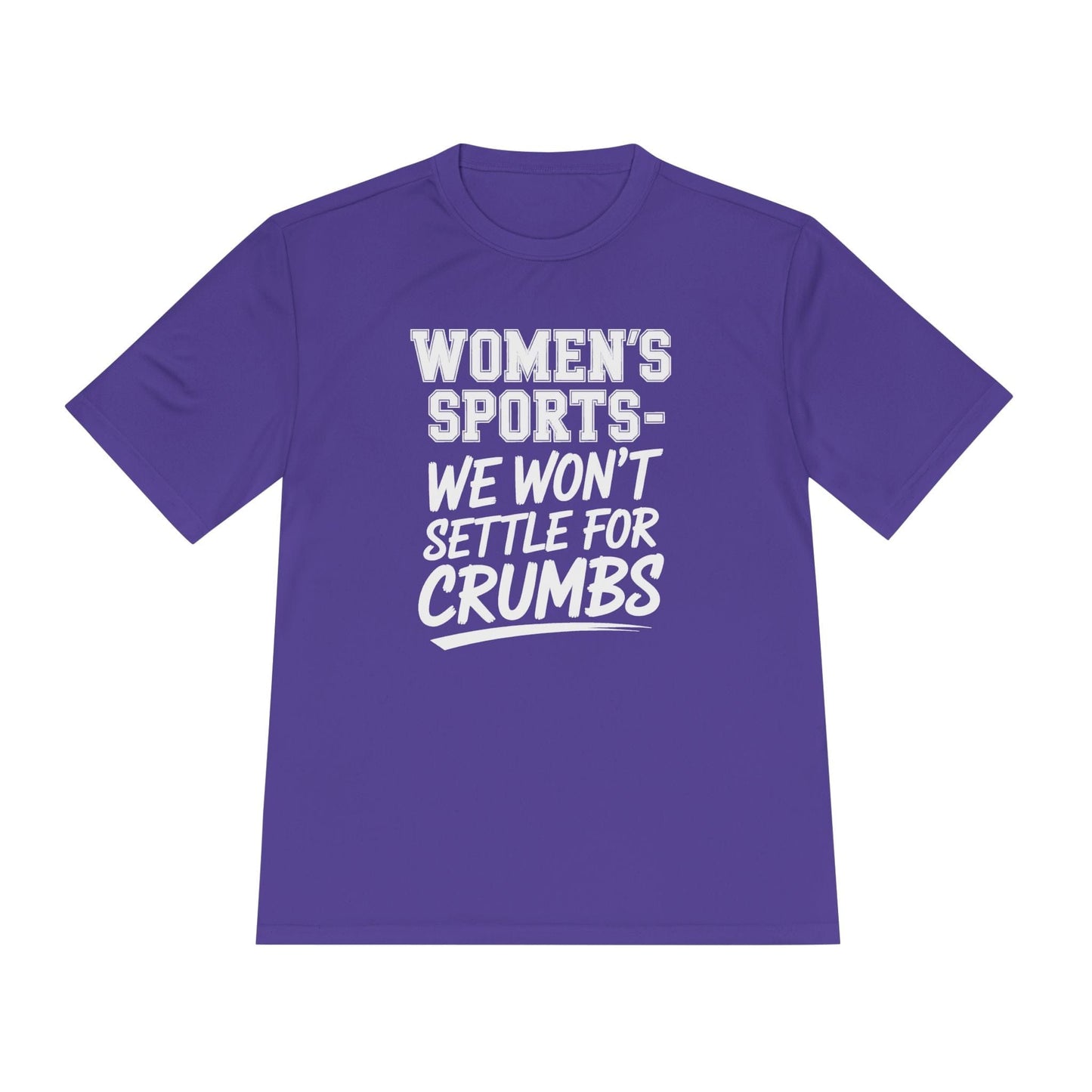 We Won't Settle For Crumbs Unisex Moisture Wicking Tee